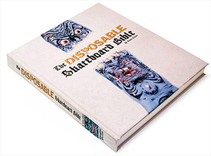 The Disposable Skateboard Bible Skate Book By Sean Cliver