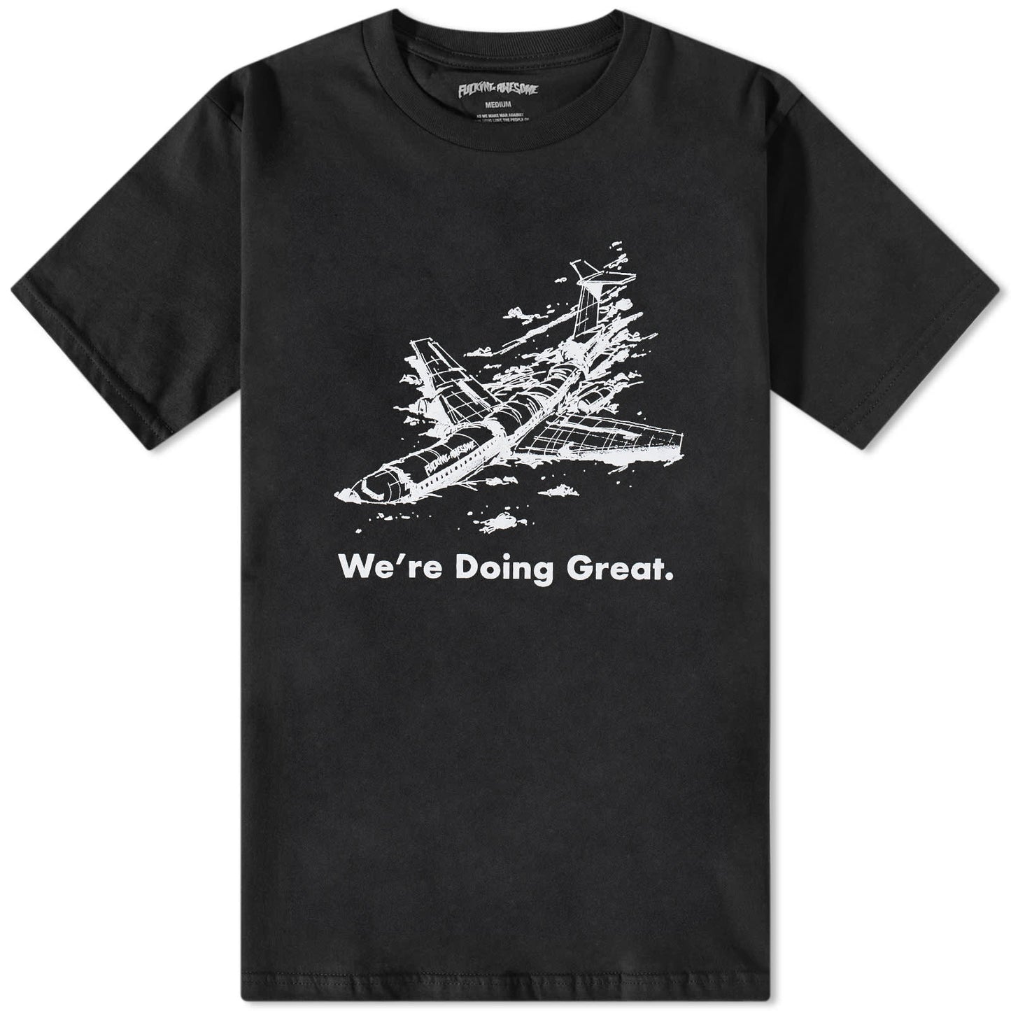 Fucking Awesome Tee We're Doing Great Black FA Skateboard T-Shirt