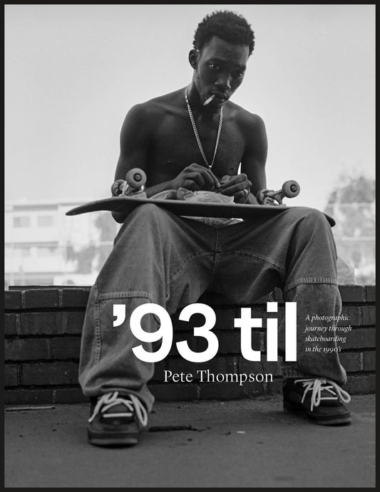 93 til Skateboarding Photo Book by Pete Thompson (93 Till)