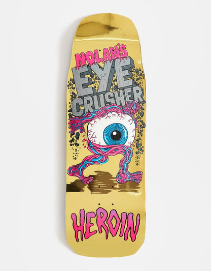 Heroin Nolan Houghton Eye Crusher Deck 10"
