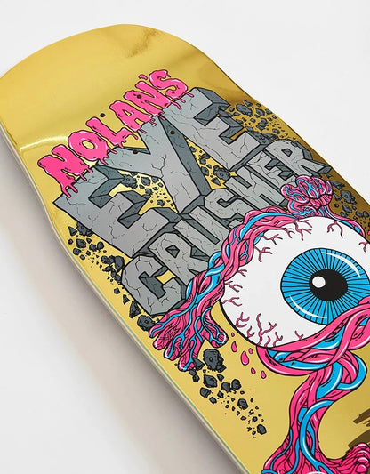 Heroin Nolan Houghton Eye Crusher Deck 10"