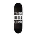 Kingpin Straight Outta Kingpin Skateboard Deck