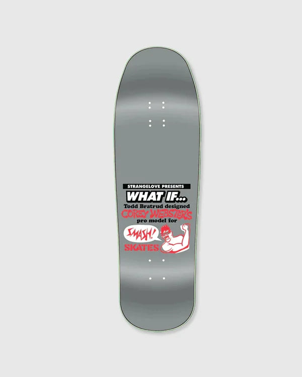 StrangeLove Skateboard Deck Webster Silver 10" Sean Cliver x Todd Bratrud