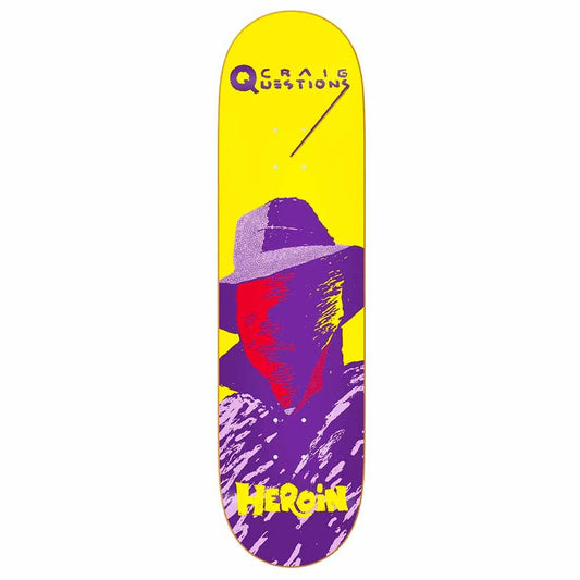 Heroin Skateboard Deck Craig Questions Giallo 8.75"